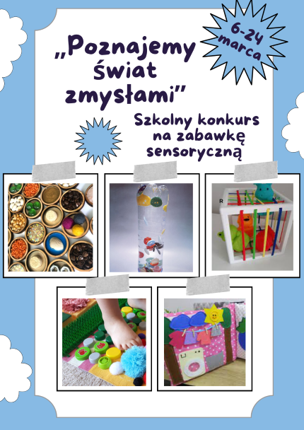 Na plakacie widnieje informacja o konkursie szkolnym na zabawkę sensoryczną. Widoczne są zdjęcia z kolorowym zabawkami wykonanymi z nakrętek, filcu, nasion, butelek i papieru. 
