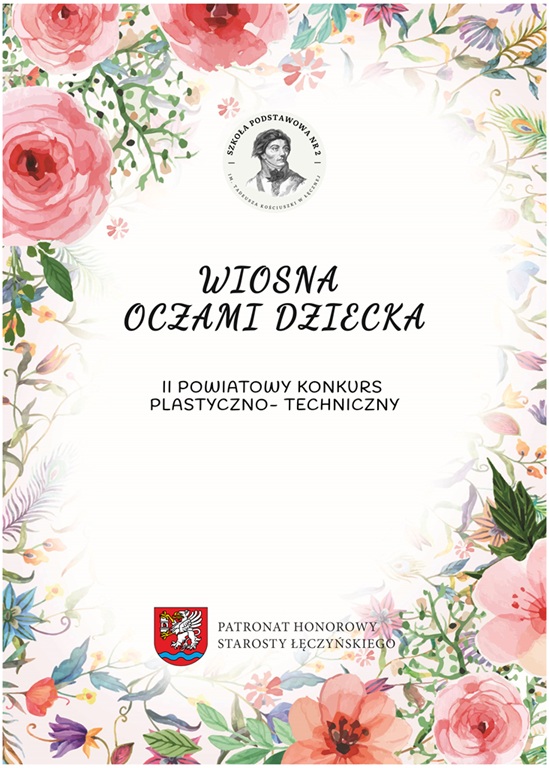 Plakat promujący II Powiatowy Konkurs Plastyczno- Techniczny Wiosna oczami dziecka