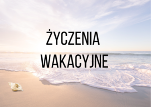 Życzenia wakacyjne