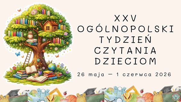 Plakat informujący o XXV ogólnopolskim tygodniu czytania dzieciom.